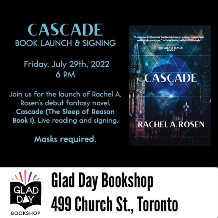 Image showing Cascade cover and text announcing book signing at Glad Day Bookshop, 499 Church Street, Toronto, on Jully 29, 2022, 54 Dundas Street East, in Toronto, starting at 6 PM. Masks Required.