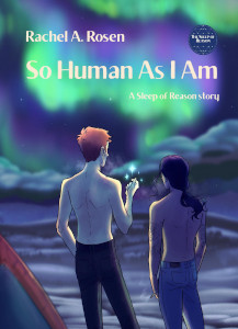 Front cover of So Human As I Am, by Rachel A. Rosen