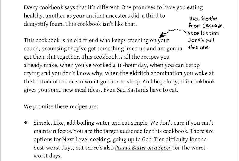 Image shows excerpt from The Sad Bastard Cookbook Table of Contents and includes the following note/warning: Mental and physical illness, disordered eating, and dark humour throughout, as well as occasional mentions of alcohol, swearing, and political references. If you have specific food triggers, some recipes may be
unpalatable to you.