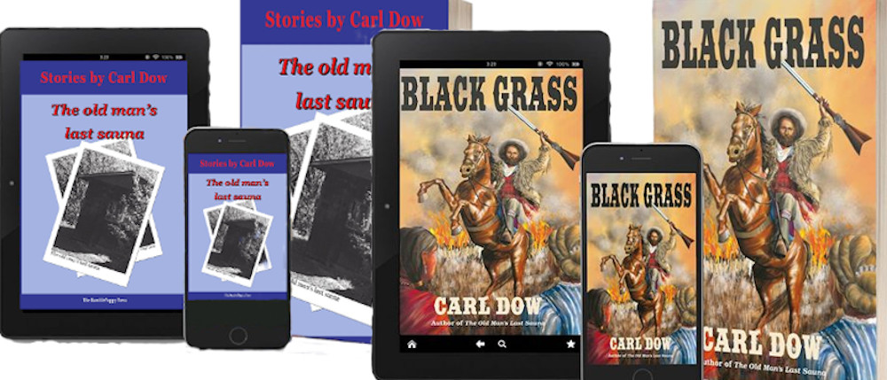 Image shows covers of The Old Man's Last Sauna, and Black Grass, both by Carl Dow.