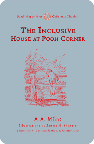 Image shows working cover of The Inclusive House at Pooh Corner.